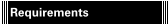 Requirements